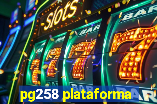 pg258 plataforma